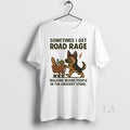 Original German Shepherd I Get Road Rage Walking - Adult & Kids T-Shirts, Sweatshirts & Hoodies apparel design preview 1