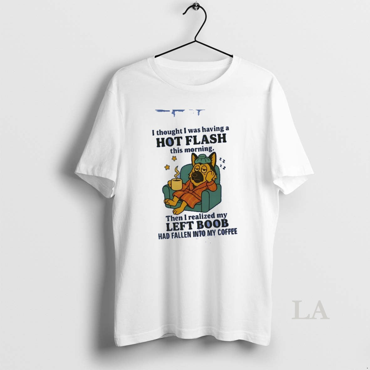 Original German Shepherd I Thought Was Having A Hot - Adult & Kids T-Shirts, Sweatshirts & Hoodies apparel design preview 1