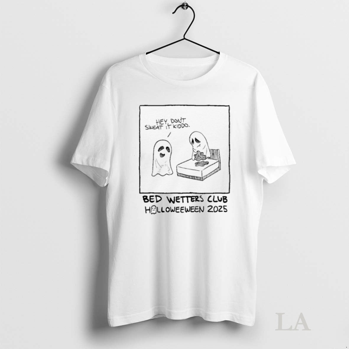 Original Ghost Hey Dont Sweat It Kiddo Bed Wetters - Adult & Kids T-Shirts, Sweatshirts & Hoodies apparel design preview 1