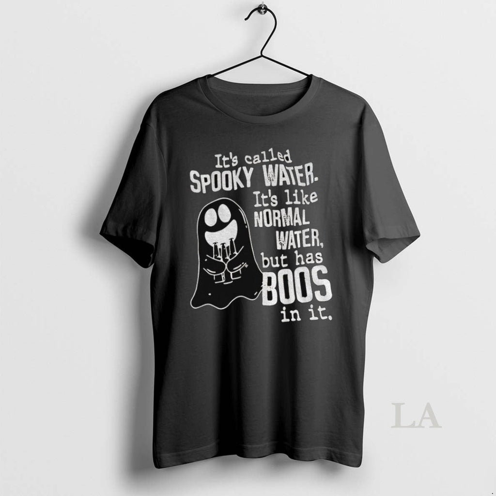 Original Ghost Its Called Spooky Water Like Normal - Adult & Kids T-Shirts, Sweatshirts & Hoodies apparel design preview 1