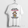Original Gnome If You Think Aging Turns Us Into Sweet - Adult & Kids T-Shirts, Sweatshirts & Hoodies apparel design preview 1