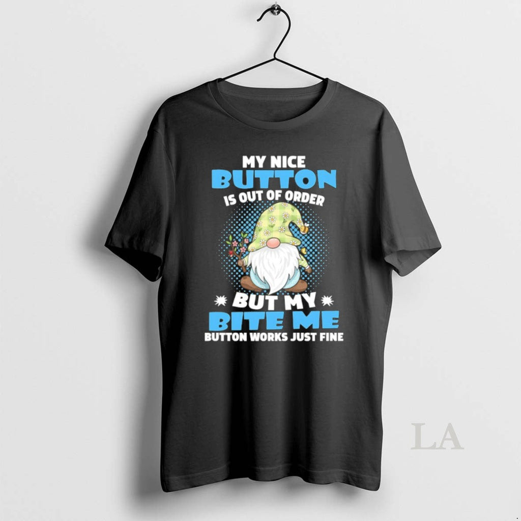 Original Gnome My Nice Button Is Out Of Order But - Adult & Kids T-Shirts, Sweatshirts & Hoodies apparel design preview 1