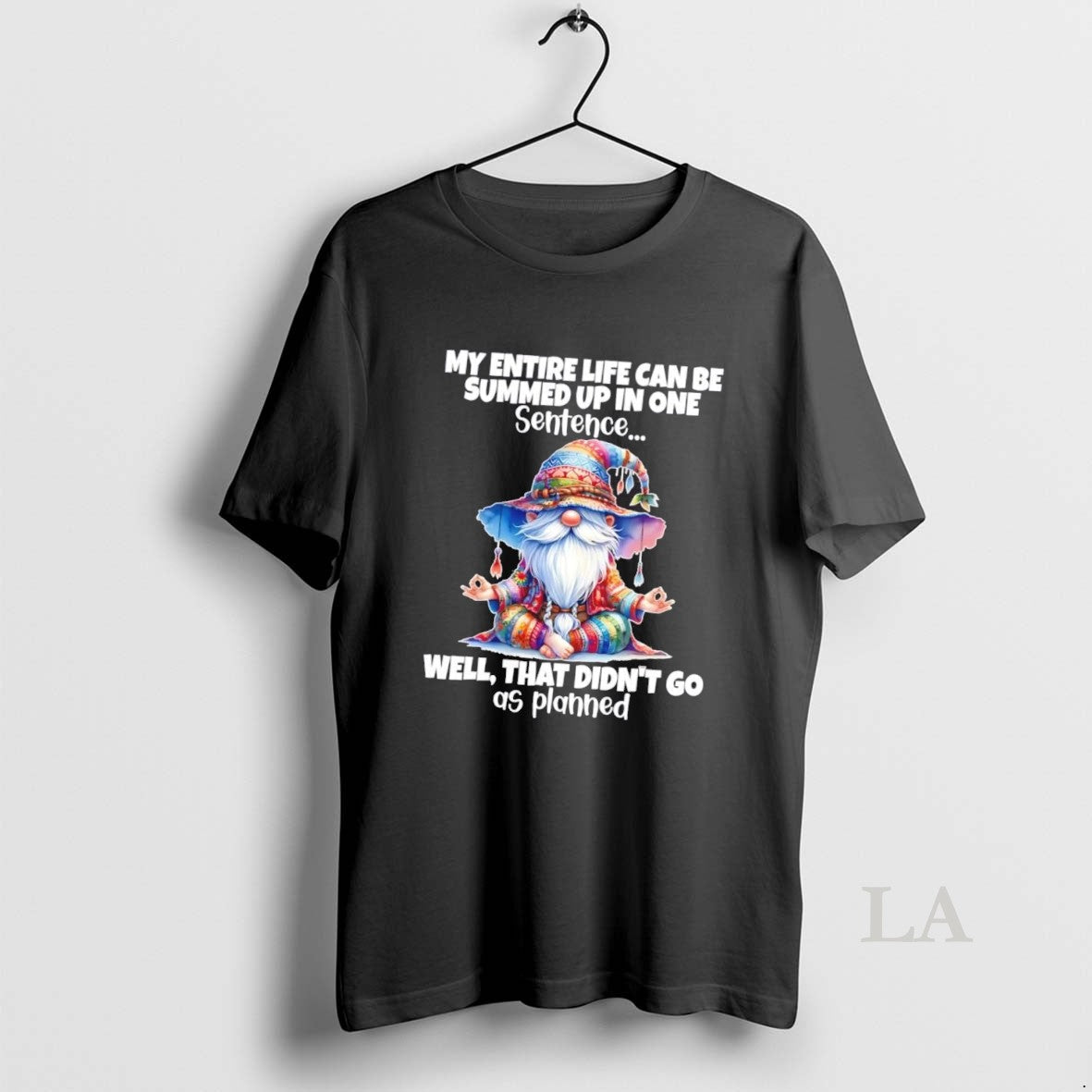Original Gnomes My Entire Life Can Be Summed Up In - Adult & Kids T-Shirts, Sweatshirts & Hoodies apparel design preview 1