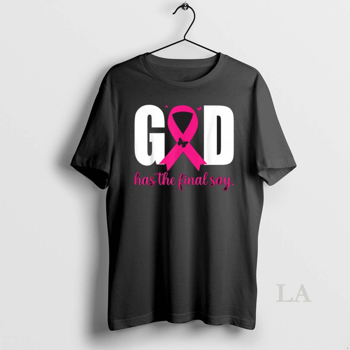 Original God Has The Final Say Breast Cancer - Adult & Kids T-Shirts, Sweatshirts & Hoodies apparel design preview 1