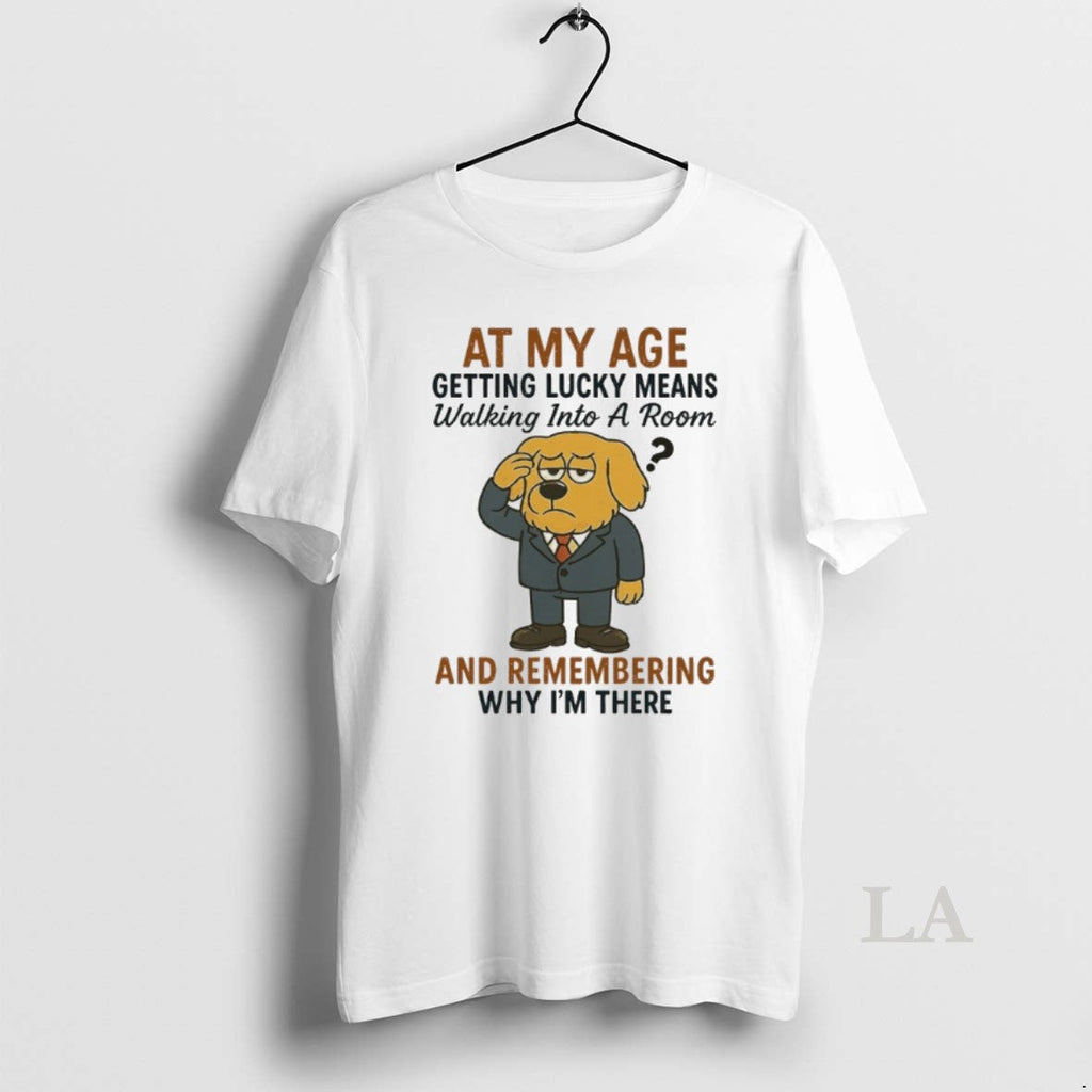 Original Golden Retriever At My Age Getting Lucky - Adult & Kids T-Shirts, Sweatshirts & Hoodies apparel design preview 1