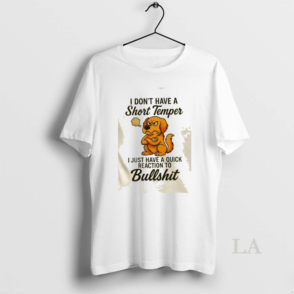 Original Golden Dog I Dont Have A Short Temper Just - Adult & Kids T-Shirts, Sweatshirts & Hoodies apparel design preview 1
