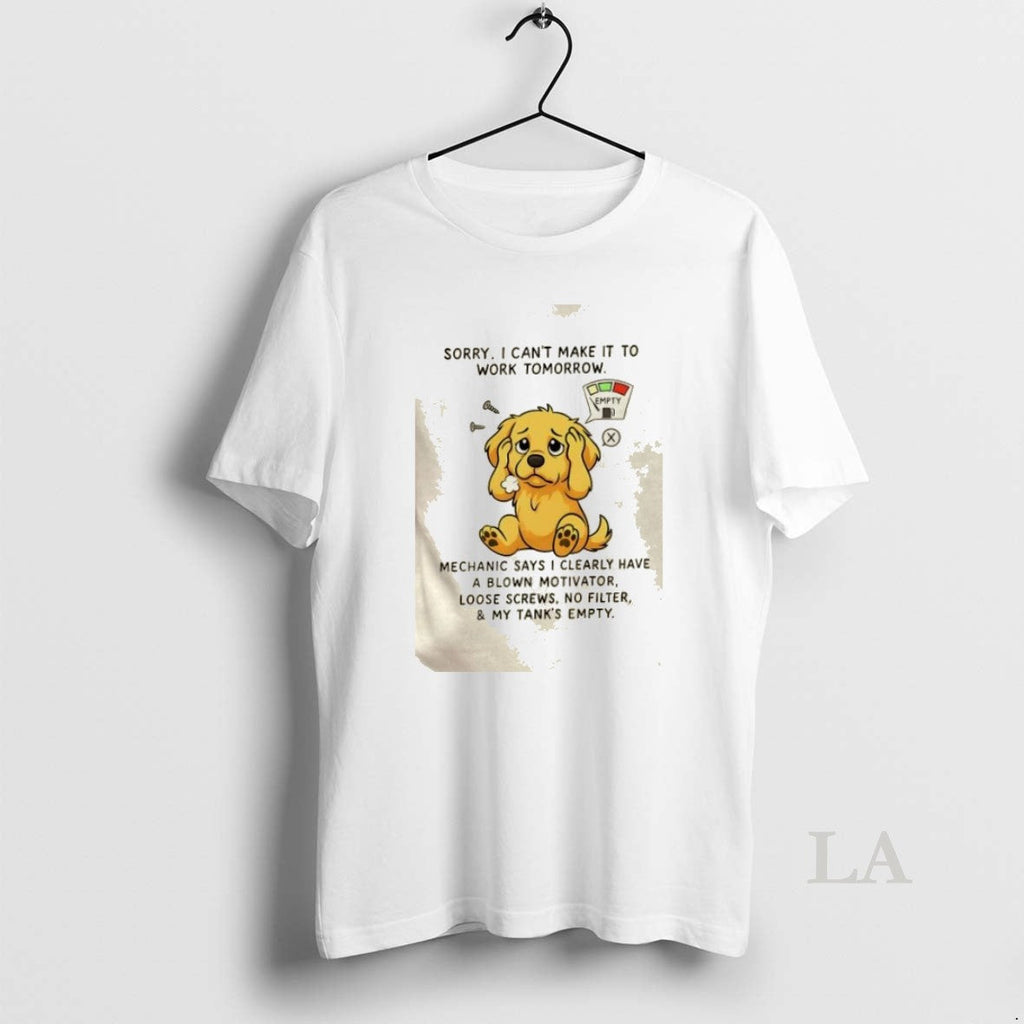 Original Golden Dog Sorry I Cant Make It To Work - Adult & Kids T-Shirts, Sweatshirts & Hoodies apparel design preview 1
