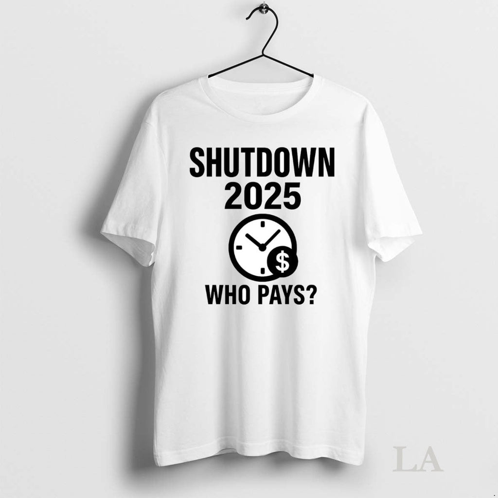 Original Government Shutdown 2025 Who Pays - Adult & Kids T-Shirts, Sweatshirts & Hoodies apparel design preview 1