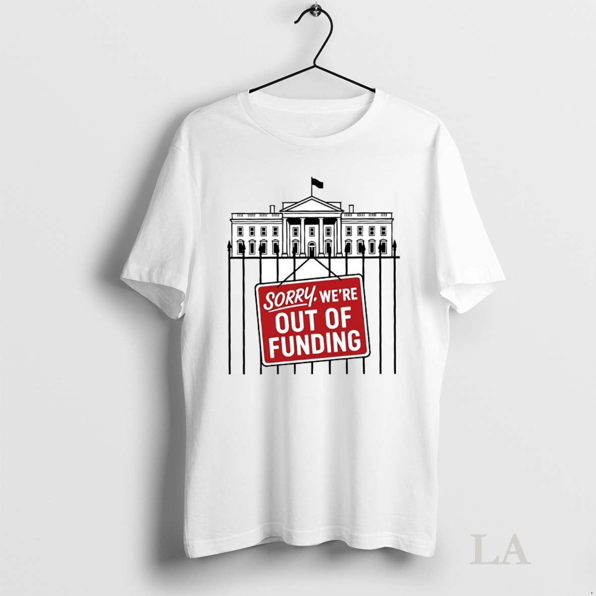 Original Government Shutdown Sorry Were Out Of - Adult & Kids T-Shirts, Sweatshirts & Hoodies apparel design preview 1
