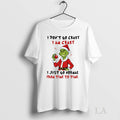 Original Grinch I Dont Go Crazy Am Just Normal From - Adult & Kids T-Shirts, Sweatshirts & Hoodies apparel design preview 1