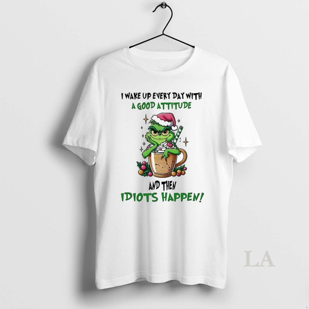Original Grinch I Wake Up Every Day With A Good - Adult & Kids T-Shirts, Sweatshirts & Hoodies apparel design preview 1
