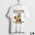 Original Grinch Santa At My Age Getting Lucky Means - Adult & Kids T-Shirts, Sweatshirts & Hoodies apparel design preview 1