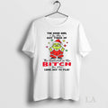 Original Grinch Santa Hat The Good Girl In Me Got - Adult & Kids T-Shirts, Sweatshirts & Hoodies apparel design preview 1