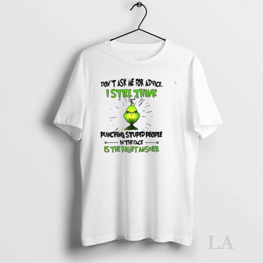 Original Grinch Dont Ask Me For Advice I Still Think - Adult & Kids T-Shirts, Sweatshirts & Hoodies apparel design preview 1
