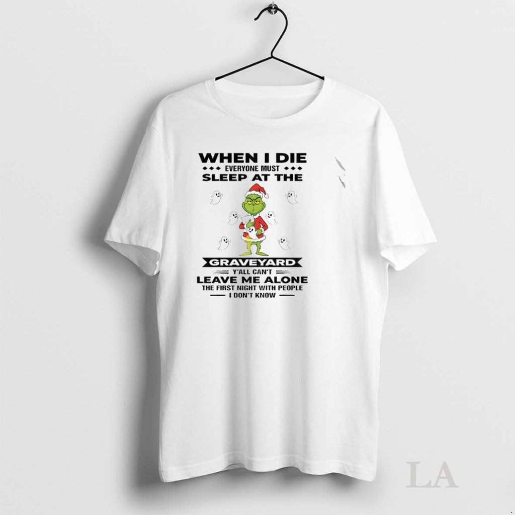 Original Grinch Ghost When I Die Everyone Must Sleep - Adult & Kids T-Shirts, Sweatshirts & Hoodies apparel design preview 1