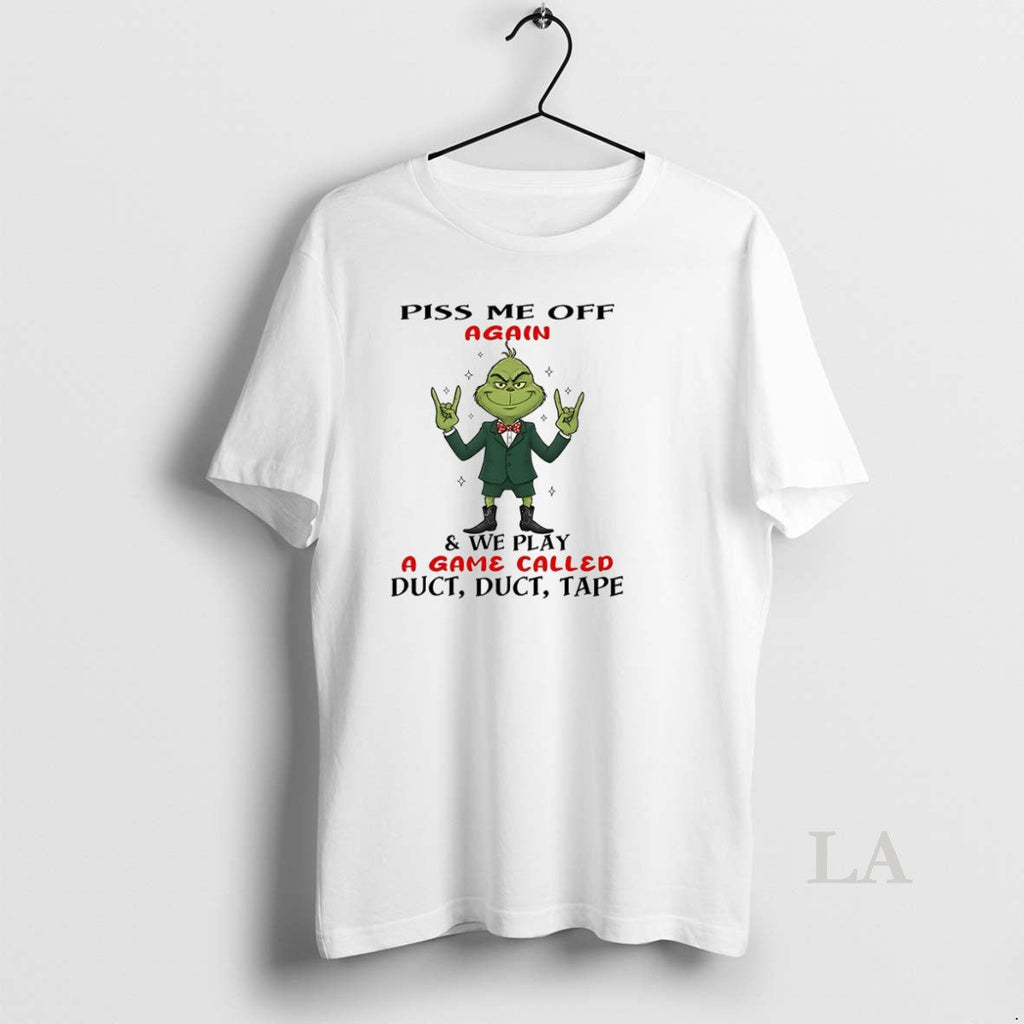 Original Grinch Piss Me Off Again And We Play A Game - Adult & Kids T-Shirts, Sweatshirts & Hoodies apparel design preview 1