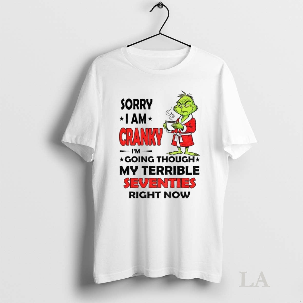 Original Grinch Sorry I Am Cranky Im Going Through My - Adult & Kids T-Shirts, Sweatshirts & Hoodies apparel design preview 1