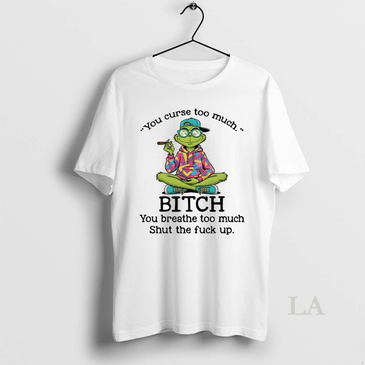 Original Grinch You Curse Too Much Bitch Breathe Shut - Adult & Kids T-Shirts, Sweatshirts & Hoodies apparel design preview 1