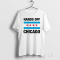 Original Hands Off Chicago Graphic - Adult & Kids T-Shirts, Sweatshirts & Hoodies apparel design preview 1