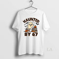 Original Haunted By 67 Funny Teacher Ghost Pumpkin - Adult & Kids T-Shirts, Sweatshirts & Hoodies apparel design preview 1