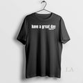 Original Have A Great Day Magazine Ornaments - Adult & Kids T-Shirts, Sweatshirts & Hoodies apparel design preview 1