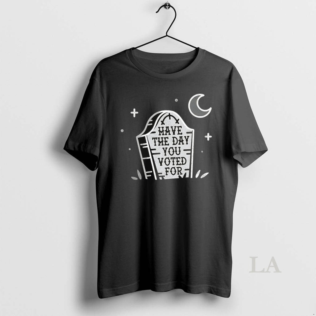 Original Have The Day You Vote For Halloween Ceramic - Adult & Kids T-Shirts, Sweatshirts & Hoodies apparel design preview 1