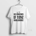 Original He Knows If Yinz Been Nebby - Adult & Kids T-Shirts, Sweatshirts & Hoodies apparel design preview 1