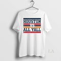 Original Houston Vs All Yall - Adult & Kids T-Shirts, Sweatshirts & Hoodies apparel design preview 1