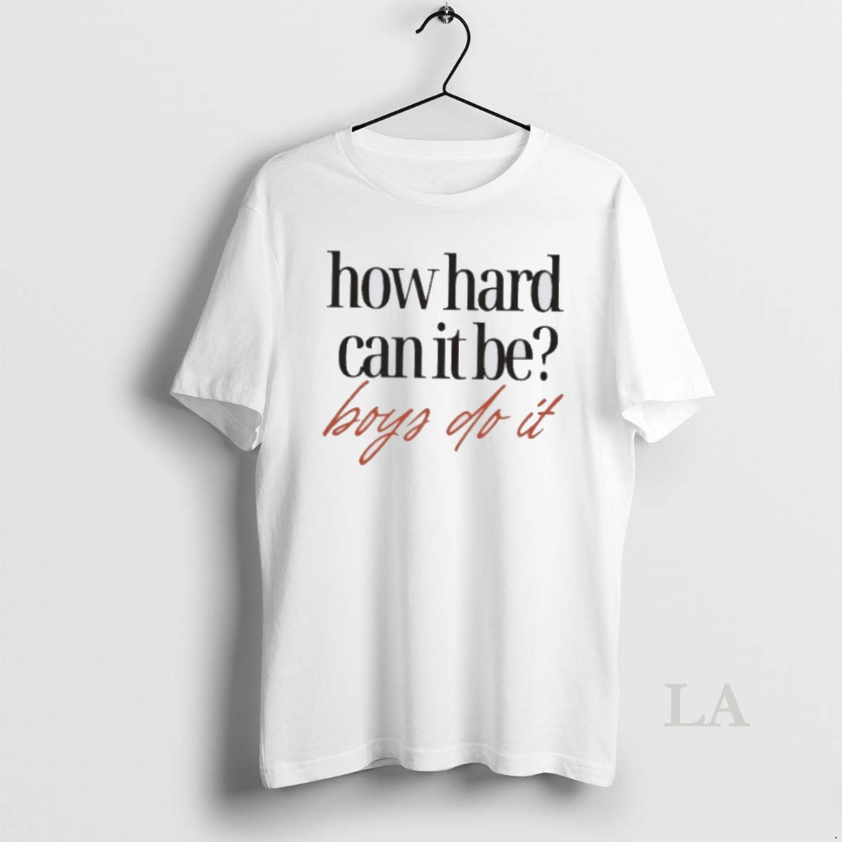 Original How Hard Can It Be Boys Do - Adult & Kids T-Shirts, Sweatshirts & Hoodies apparel design preview 1