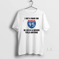 Original I Hit A Man On 95 In 2019 And Never Told - Adult & Kids T-Shirts, Sweatshirts & Hoodies apparel design preview 1