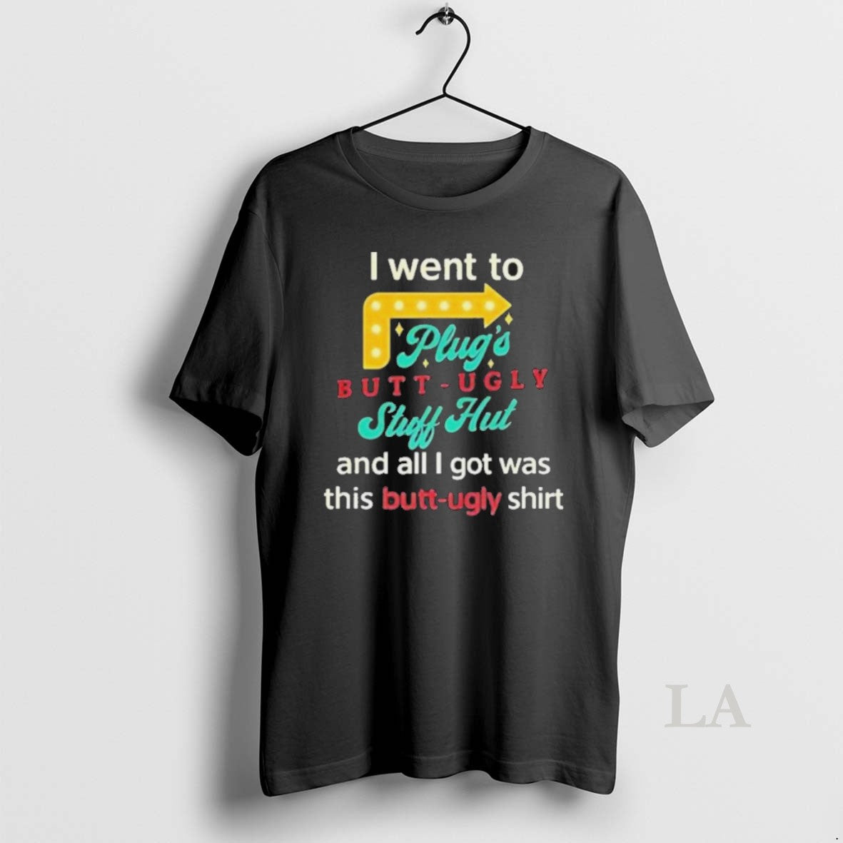 Original I Went To Plugs Butt Ugly Stuff Hut - Adult & Kids T-Shirts, Sweatshirts & Hoodies apparel design preview 1
