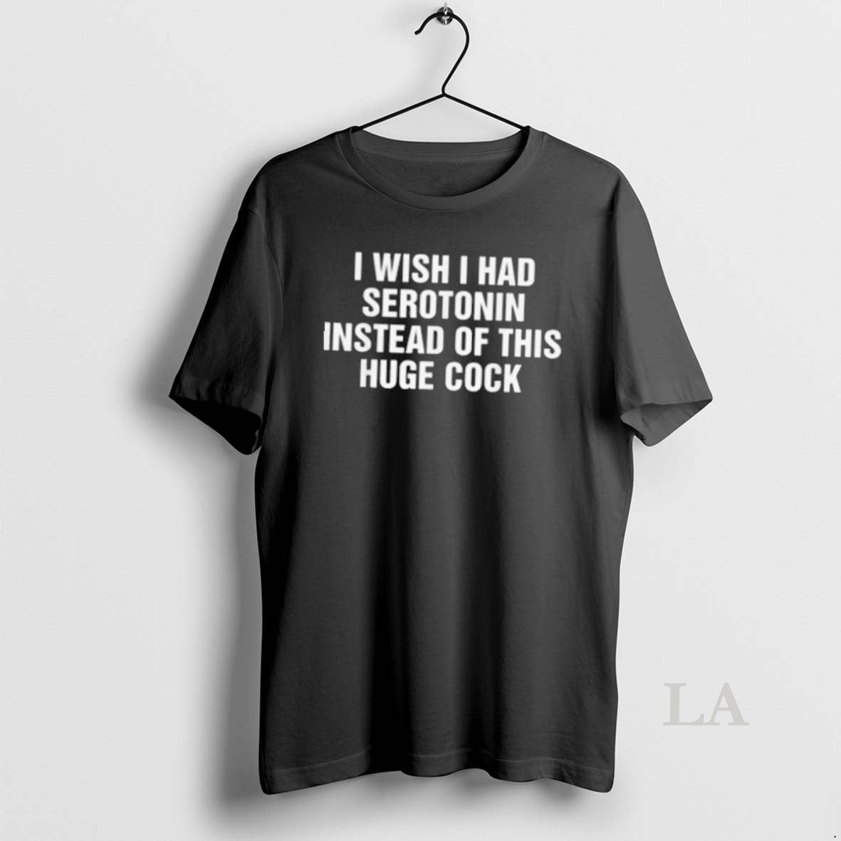 Original I Wish Had Serotonin Instead Of This Huge - Adult & Kids T-Shirts, Sweatshirts & Hoodies apparel design preview 1