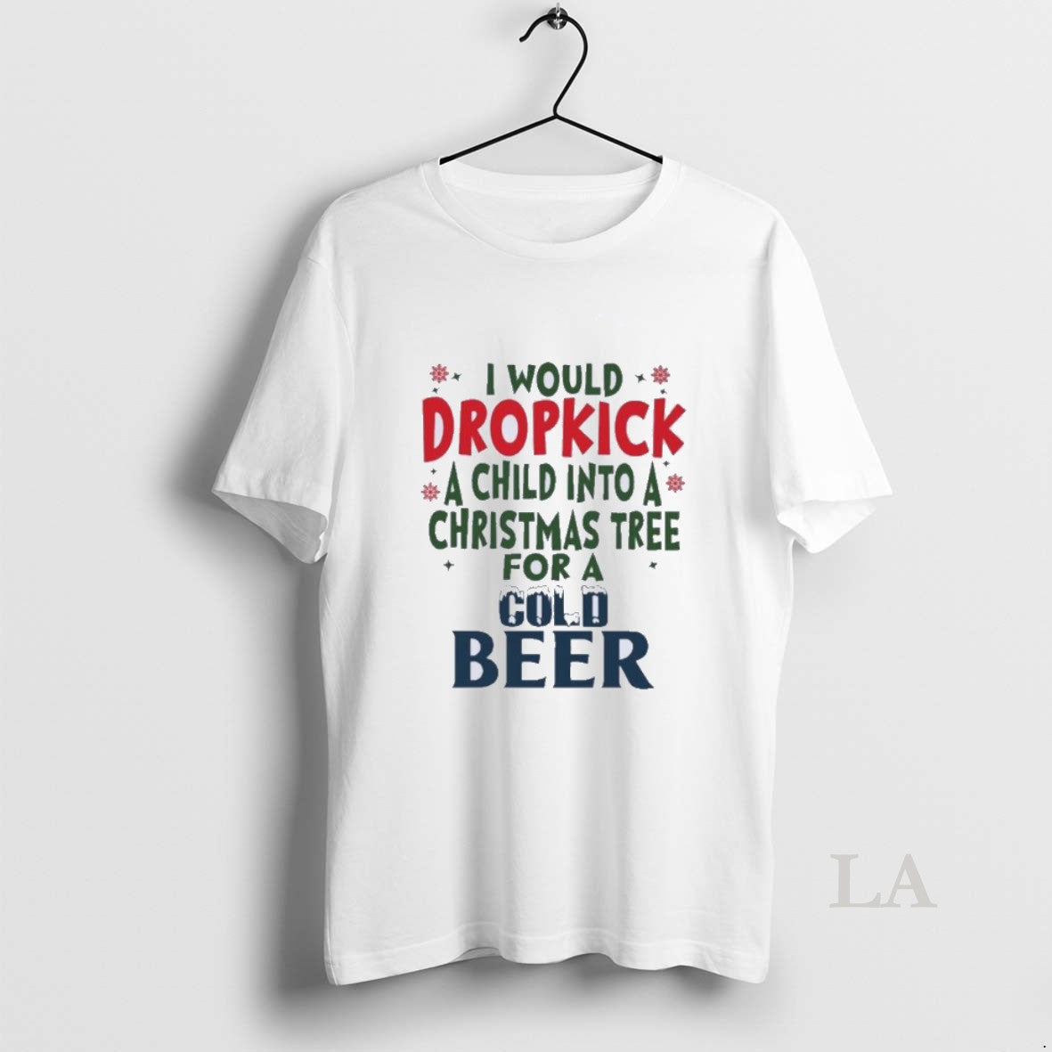Original I Would Dropkick A Child Into Christmas Tree - Adult & Kids T-Shirts, Sweatshirts & Hoodies apparel design preview 1