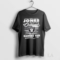 Original I Am A Jones May Not Be In Oakland But Im - Adult & Kids T-Shirts, Sweatshirts & Hoodies apparel design preview 1