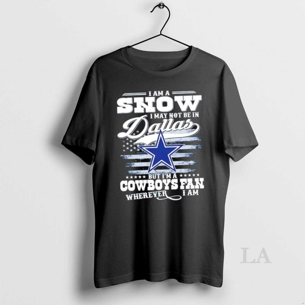 Original I Am A Snow May Not Be In Dallas But Im - Adult & Kids T-Shirts, Sweatshirts & Hoodies apparel design preview 1
