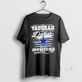Original I Am A Vaughan May Not Be In Dallas But Im - Adult & Kids T-Shirts, Sweatshirts & Hoodies apparel design preview 1
