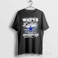 Original I Am A Watts May Not Be In Dallas But Im - Adult & Kids T-Shirts, Sweatshirts & Hoodies apparel design preview 1