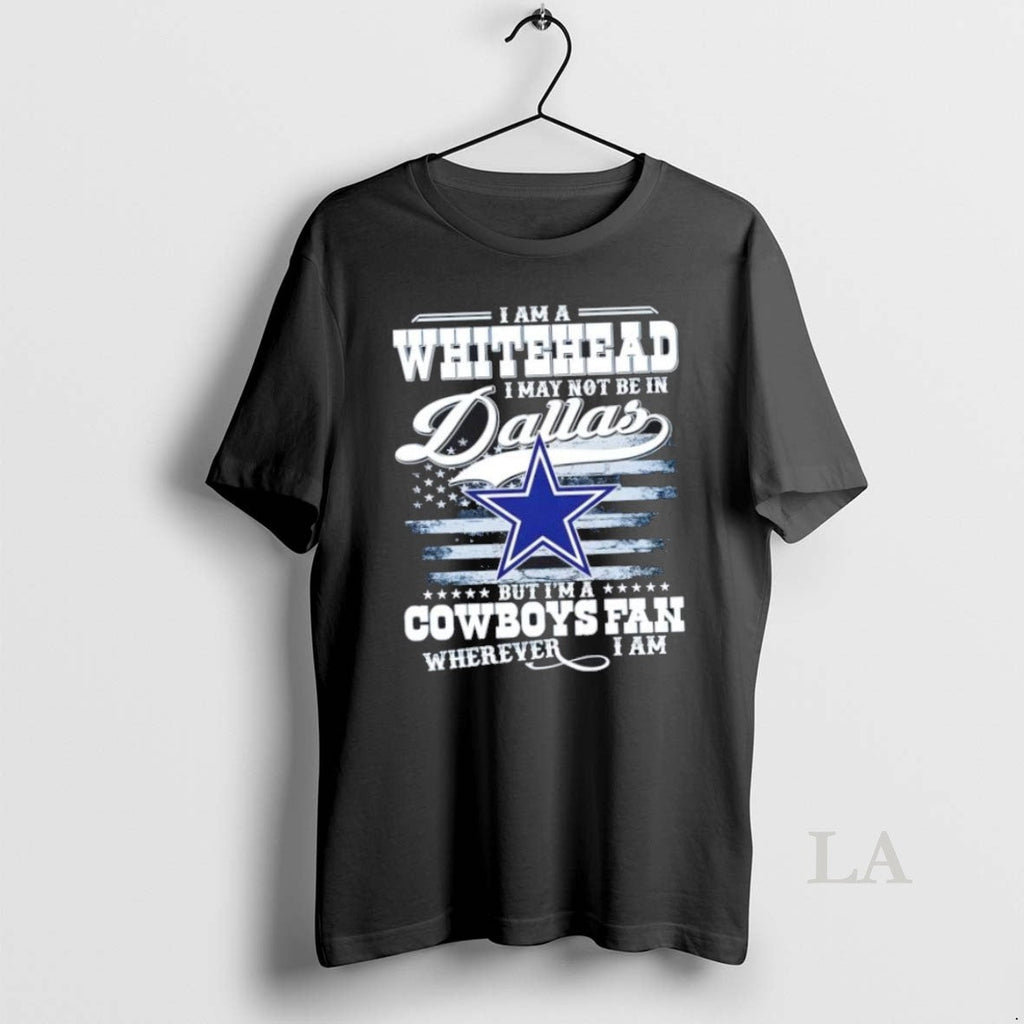 Original I Am A Whitehead May Not Be In Dallas But Im - Adult & Kids T-Shirts, Sweatshirts & Hoodies apparel design preview 1
