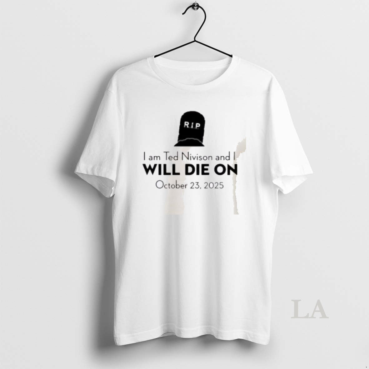 Original I Am Ted Nivison And Will Die On October - Adult & Kids T-Shirts, Sweatshirts & Hoodies apparel design preview 1