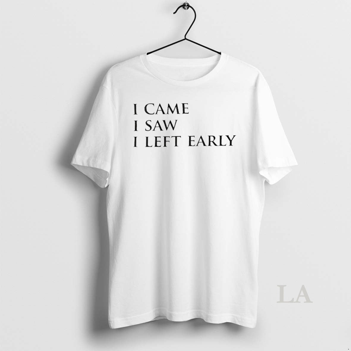 Original I Came Saw Left Early - Adult & Kids T-Shirts, Sweatshirts & Hoodies apparel design preview 1
