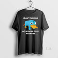 Original I Cant Fcking Do Be It Anymore - Adult & Kids T-Shirts, Sweatshirts & Hoodies apparel design preview 1