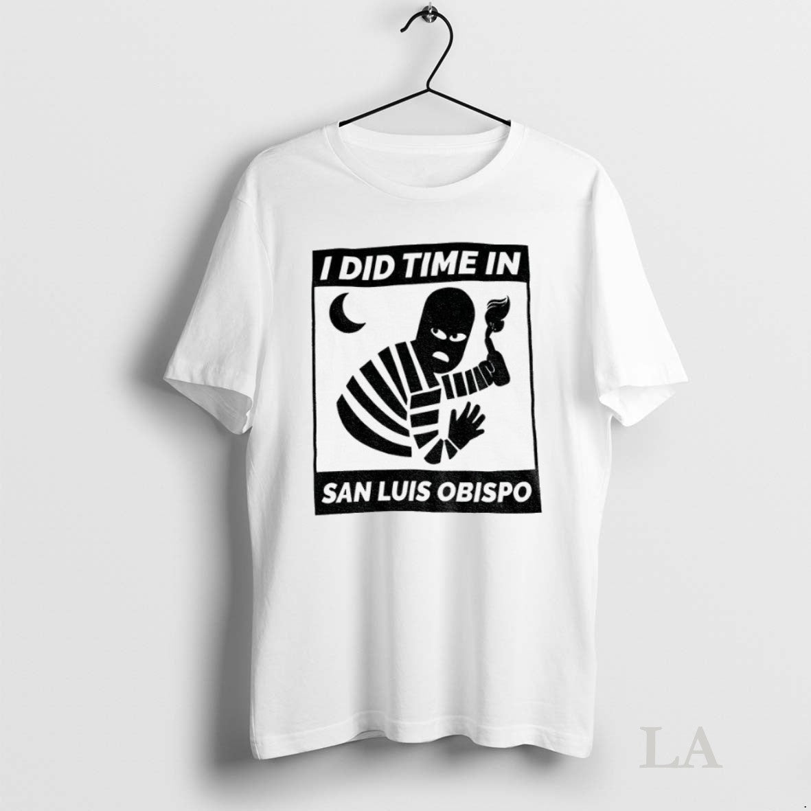 Original I Did Time In San Luis Obispo - Adult & Kids T-Shirts, Sweatshirts & Hoodies apparel design preview 1