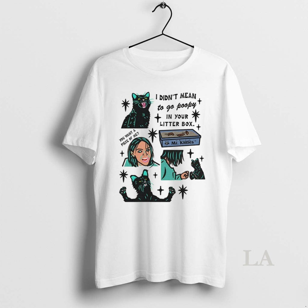 Original I Didnt Mean To Go Poopy In Your Litter Box - Adult & Kids T-Shirts, Sweatshirts & Hoodies apparel design preview 1