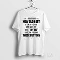 Original I Dont Care How Old Get If Im In A Store And - Adult & Kids T-Shirts, Sweatshirts & Hoodies apparel design preview 1