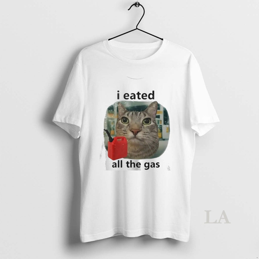 Original I Eated All The Gas Cat Meme - Adult & Kids T-Shirts, Sweatshirts & Hoodies apparel design preview 1