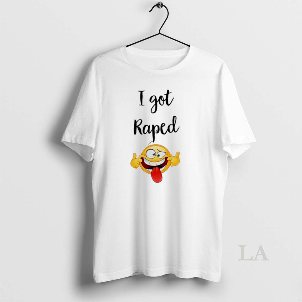 Original I Got Raped Funny Face - Adult & Kids T-Shirts, Sweatshirts & Hoodies apparel design preview 1