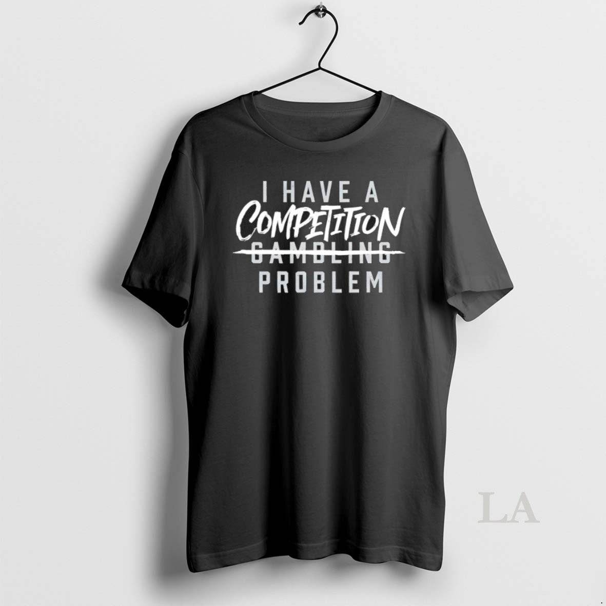 Original I Have A Competition Problem Chicago - Adult & Kids T-Shirts, Sweatshirts & Hoodies apparel design preview 1
