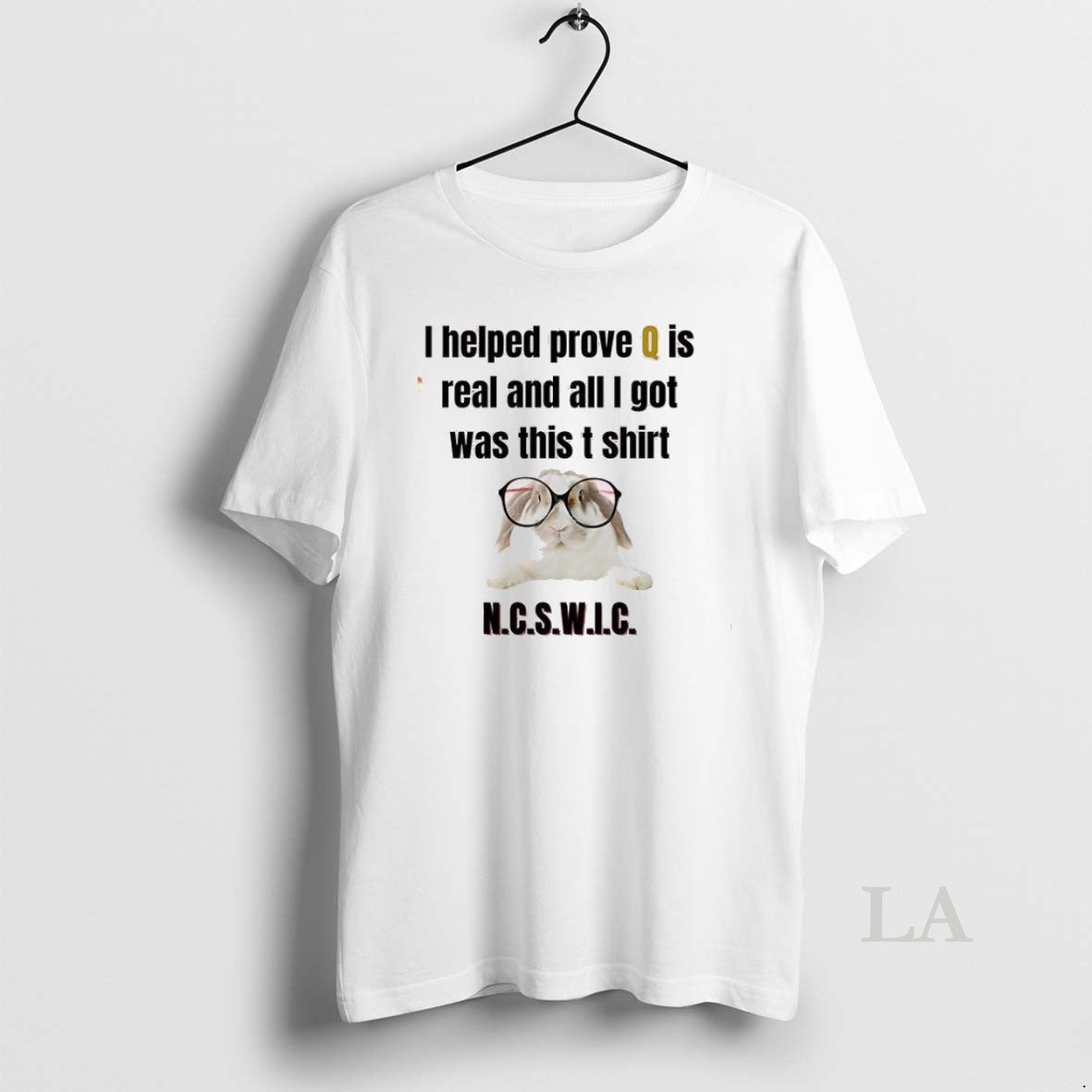 Original I Helped Prove Q Is Real And All Got Was - Adult & Kids T-Shirts, Sweatshirts & Hoodies apparel design preview 1