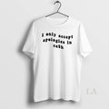 Original I Only Accpet Aapologies In Cash - Adult & Kids T-Shirts, Sweatshirts & Hoodies apparel design preview 1