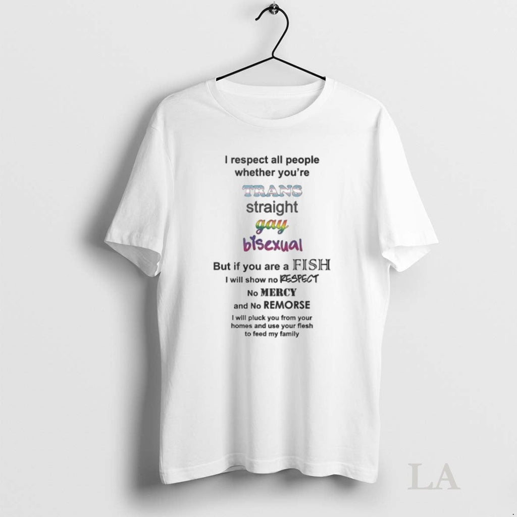 Original I Respect All People Whether Youre Trans - Adult & Kids T-Shirts, Sweatshirts & Hoodies apparel design preview 1